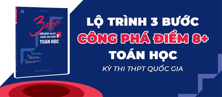 3 Step - Tiết lộ bí quyết 3 bước đạt điểm 8+ Toán học