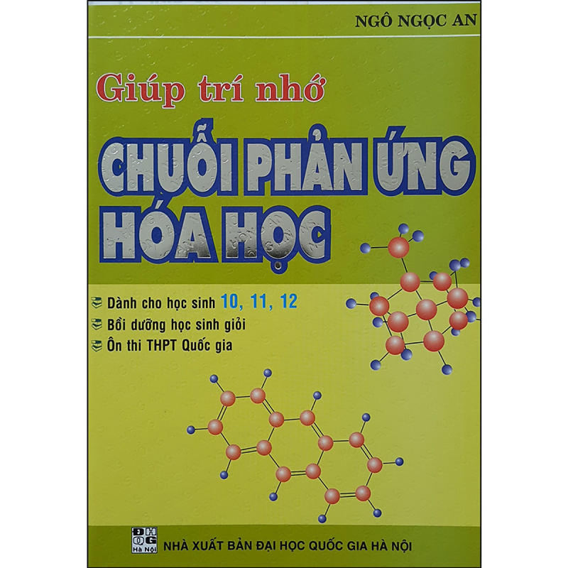 Giúp trí nhớ chuỗi phản ứng Hoá học lớp 10, 11, 12