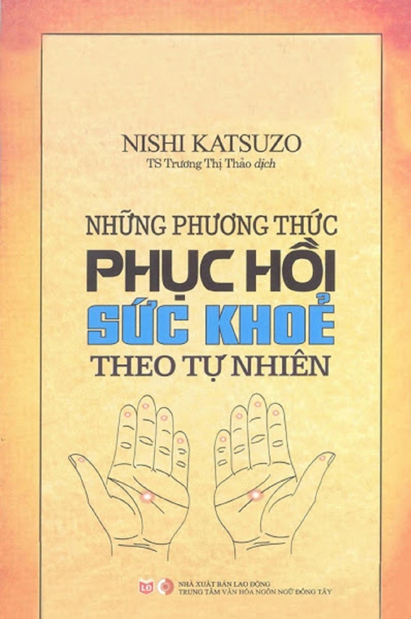 Những phương pháp phục hồi sức khỏe theo tự nhiên - Nishi Katsuzo